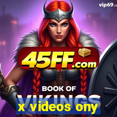 x videos ony